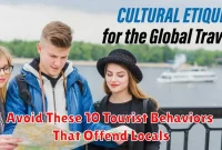 Avoid These 10 Tourist Behaviors That Offend Locals
