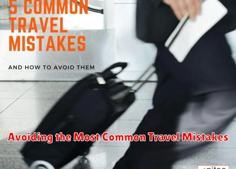 Avoiding the Most Common Travel Mistakes