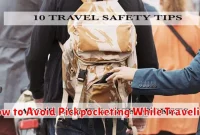 How to Avoid Pickpocketing While Traveling
